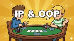 In Position (IP) vs. Out of Position (OOP) — Why Position Matters