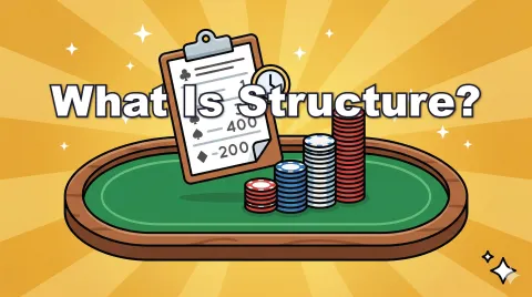 What Is a Poker Tournament Structure? How to Read Blind Schedules