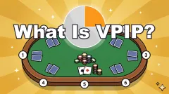 What Is VPIP in Poker? Optimal Values, Position Guide & Opponent Reads