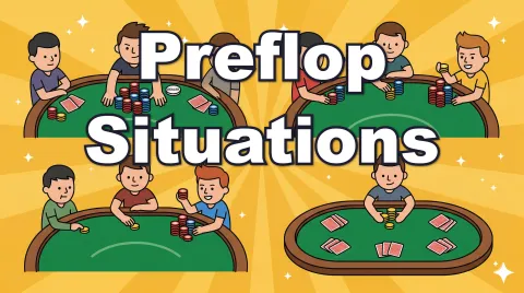 Preflop Situations Explained | Steal, Squeeze, Isolate & Walk