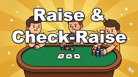 Raises and Check-Raises in Poker | How to Calculate Sizing